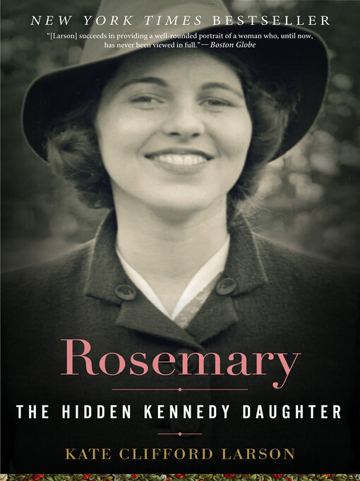 Title details for Rosemary by Kate Clifford Larson - Wait list